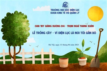 LỄ TRỒNG CÂY - VÌ ĐIỆN LỰC LÀ NƠI TÔI GẮN BÓ