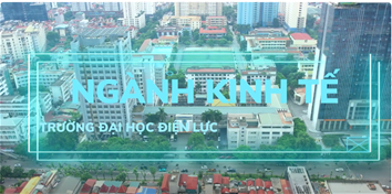 Giới thiệu các ngành kinh tế tại Đại học Điện lực