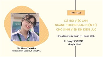 Hội thảo trực tuyến: Cơ hội việc làm ngành Thương mại điện tử dành cho sinh viên – Đại học Điện lực & Sapo JSC